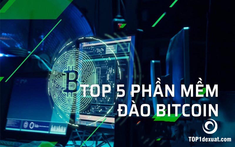top 5 phần mềm đào bitcoin