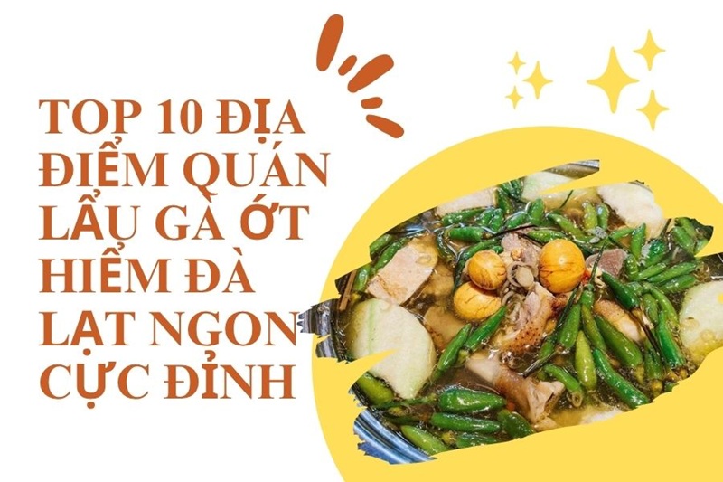 quán lẩu gà ớt hiểm đà lạt